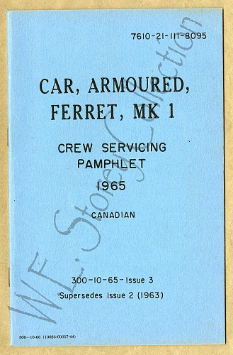 Click image for larger version

Name:	7610-21-111-8095 Car, Armoured, Ferret , Mk 1 - Crew Servicing Pamphlet - 1965 - 10-1966 copy.jpg
Views:	1
Size:	439.8 KB
ID:	134630